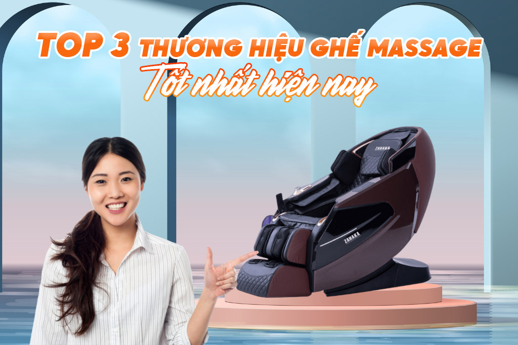 Top 3 thương hiệu ghế massage tốt nhất hiện nay